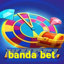 banda bet